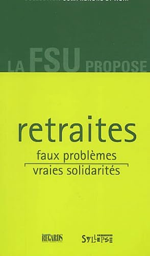 Retraites, faux problèmes, vraies solidarités