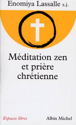 Méditation zen et prière chrétienne