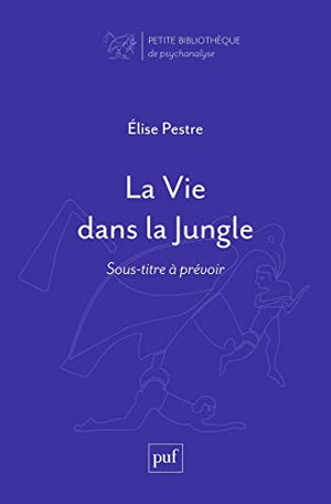 La vie dans la Jungle