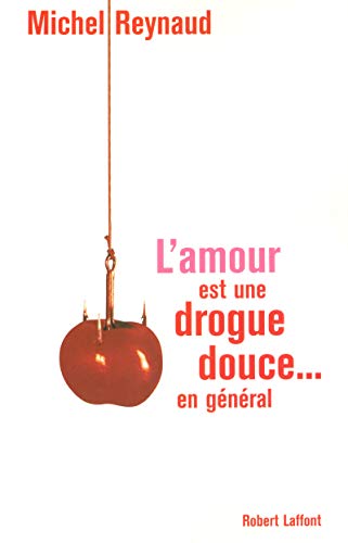 L'amour est une drogue douce... en général