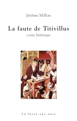 La faute de Titivillus: Conte hérétique