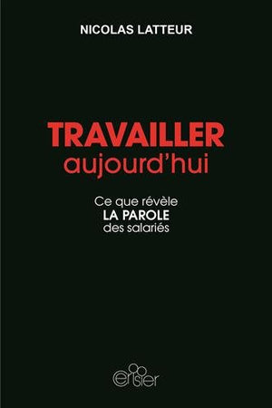 Travailler aujourd'hui