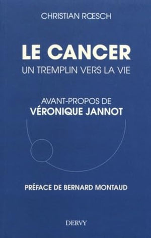 Le cancer, un tremplin pour la vie