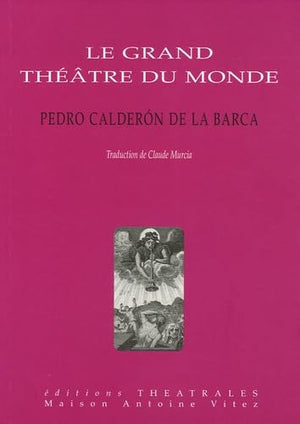 Le grand théâtre du monde