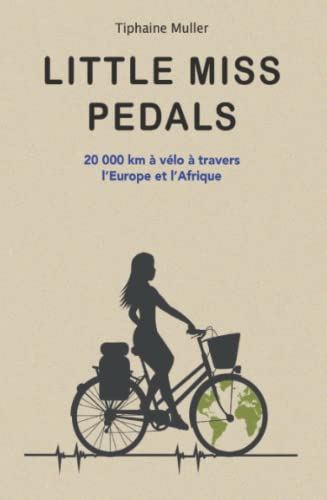 Little Miss Pedals: 20 000 km à vélo à travers l'Europe et l'Afrique