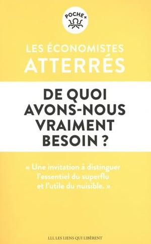 De quoi avons-nous vraiment besoin