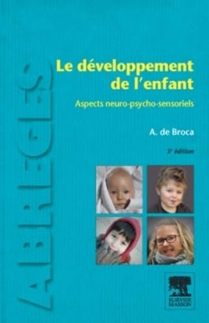 Le développement de l'enfant: Aspects neuro-psycho-sensoriels