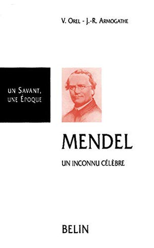 Mendel: Un inconnu célèbre