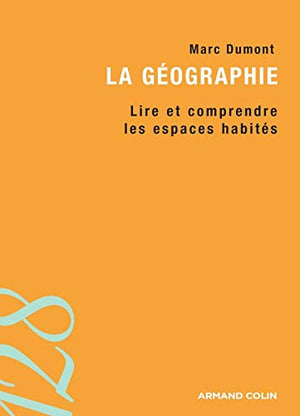 La géographie: Lire et comprendre les espaces habités