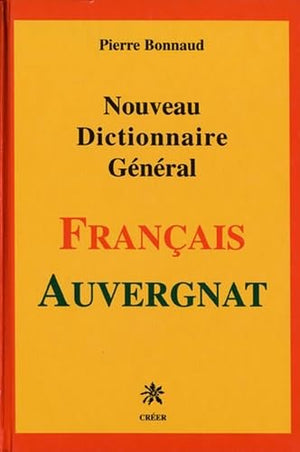 Nouveau dictionnaire général français-auvergnat