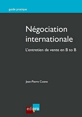 Négociation internationale. L'entretien de vente en B to B