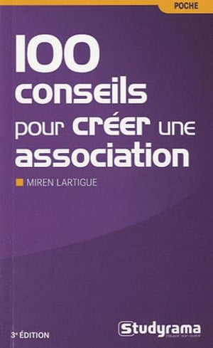 100 conseils pour créer son association