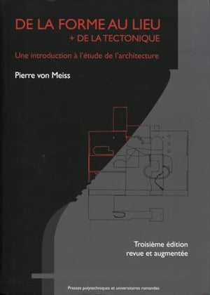 De la forme au lieu + de la tectonique