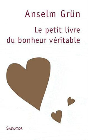 Le petit livre du bonheur véritable