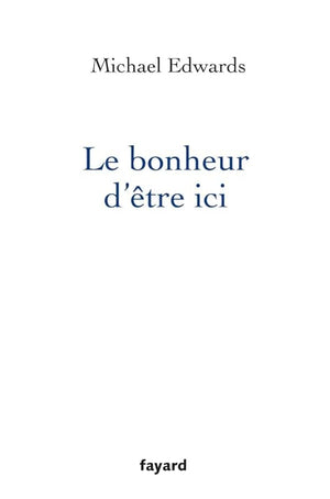 Le bonheur d'être ici