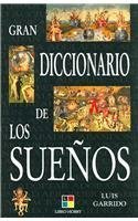 Gran Diccionario de los Suenos / Great Dictionary of Dreams (Humanidades / Humanities)