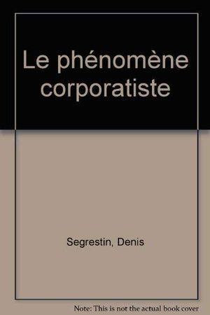 Le phenomene corporatiste