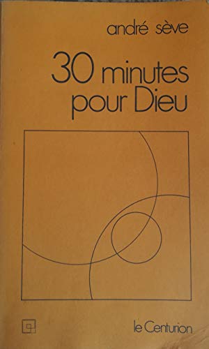 Trente minutes pour Dieu