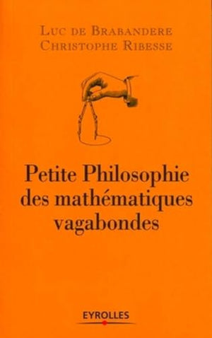 Petite philosophie des mathématiques vagabondes