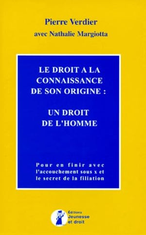 Le droit à la connaissance de son origine