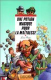 Une potion magique pour la maîtresse