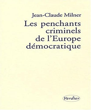 Les penchants criminels de l'Europe démocratique