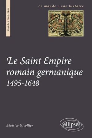 Le Saint Empire romain germanique. 1495-1648