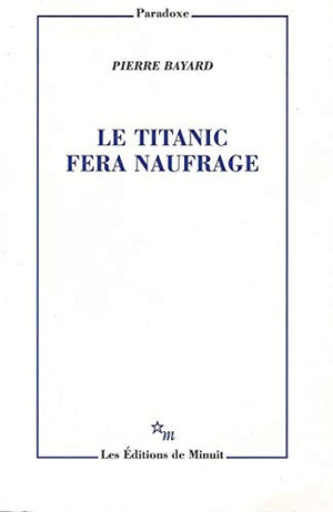 Le Titanic fera naufrage