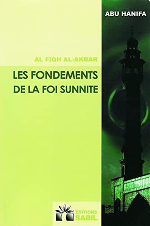 LES FONDEMENTS DE LA FOI SUNNITE