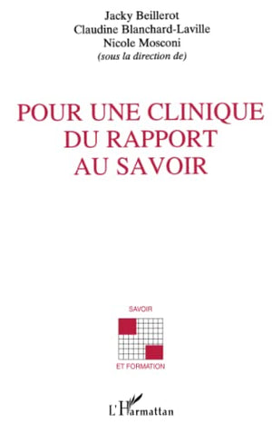 Pour une clinique du rapport au savoir