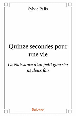 Quinze secondes pour une vie