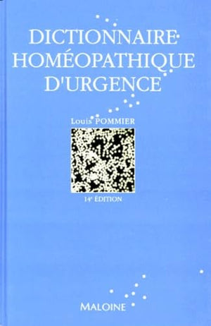 DICTIONNAIRE HOMEOPATHIQUE D'URGENCE. 14ème édition