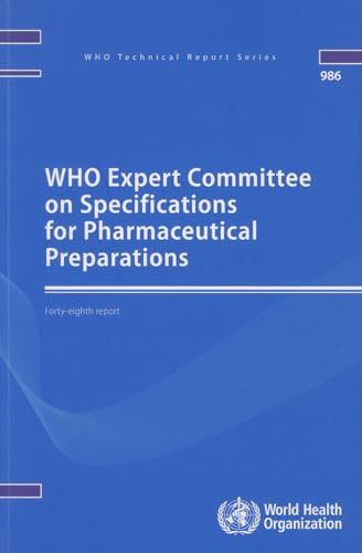 WHO Expert Committee on Specifications for Pharmaceutical Preparations: Forty-Eighth Report