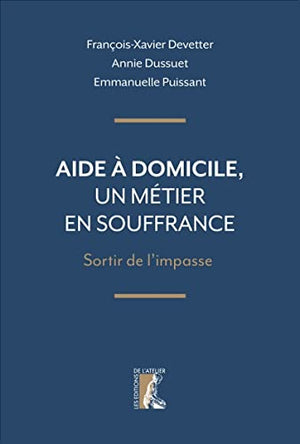 Aide à domicile, un métier en souffrance: Sortir de l’impasse