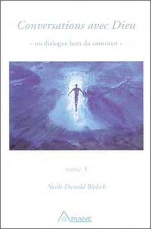 Conversations avec Dieu, tome 3