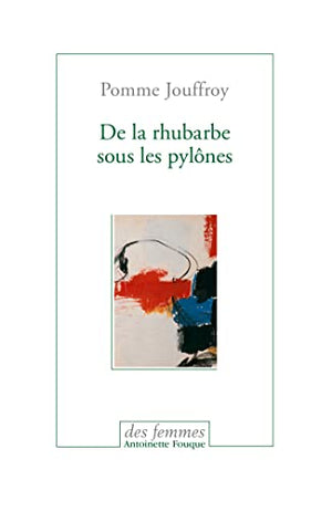 De la rhubarbe sous les pylônes