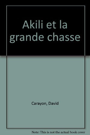 Akili et la grande chasse