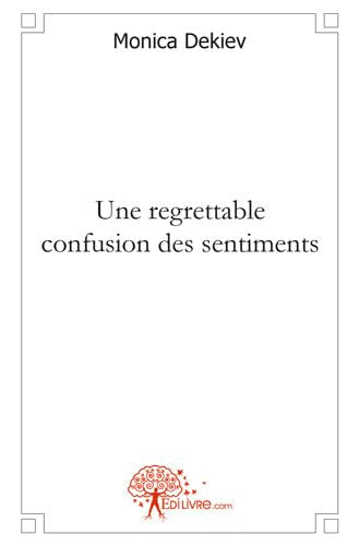 Une regrettable confusion des sentiments