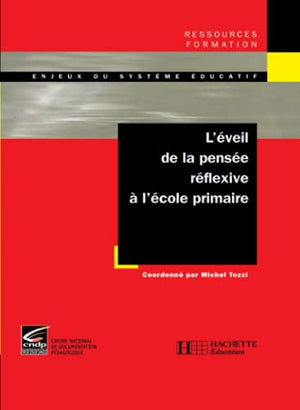 L'éveil de la pensée réflexive à l'école primaire