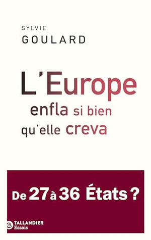 L’Europe enfla si bien qu’elle creva: De 27 à 36 États ?