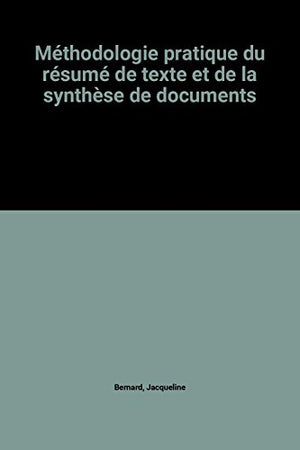 Méthodologie pratique du résumé de texte et de la synthèse de documents