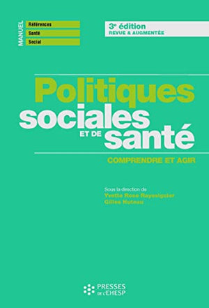 Politiques sociales et de santé: Comprendre et agir