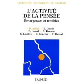 L'activité de la pensée: Emergences et troubles