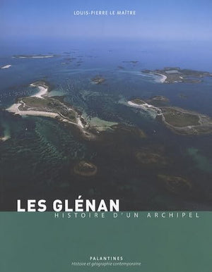 Les Glénan : Histoire d'un archipel