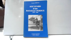 Souvenirs d'une bataille perdue