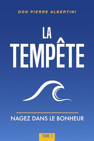 La tempête: Nagez dans le bonheur