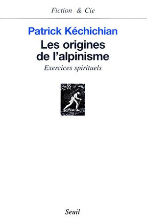 Les origines de l'alpinisme : exercices spirituels