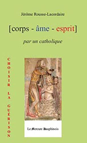 Corps-âme-esprit par un catholique