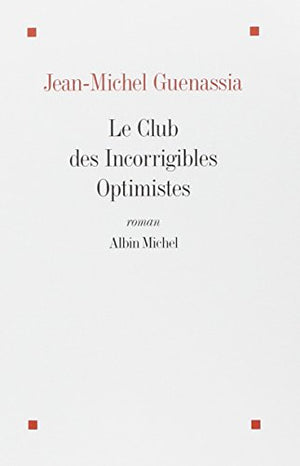 Le club des incorrigibles optimistes