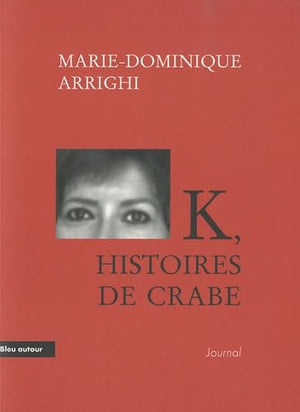 K, histoires de crabe